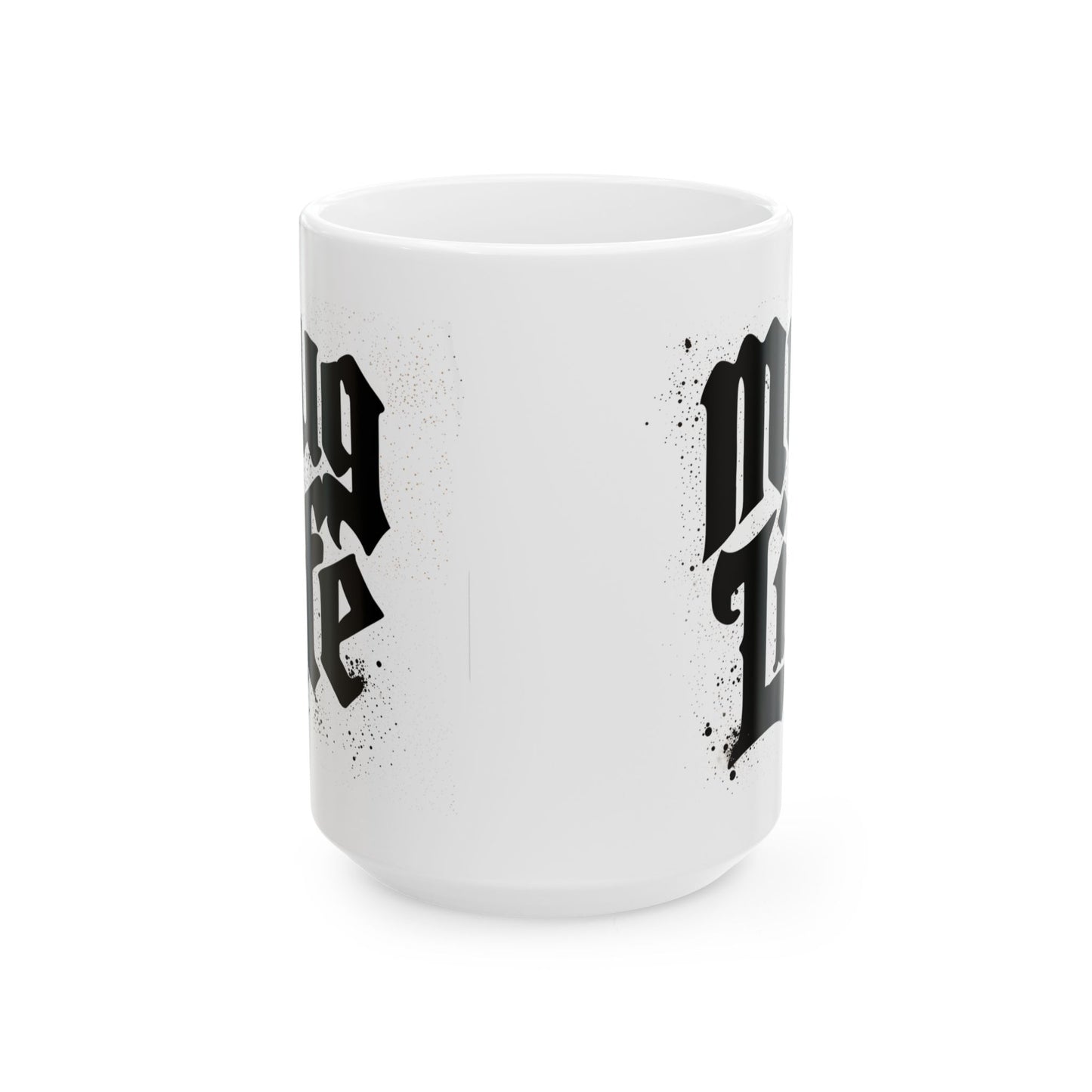 Mug Life Ceramic Mug