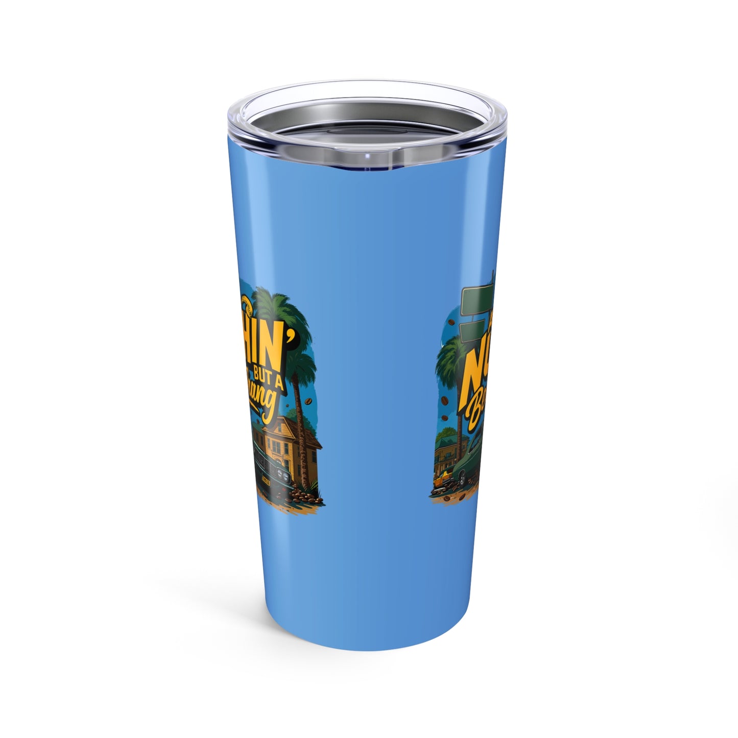 Ain’t Nuthin But A Bean Thang Tumbler - 20oz