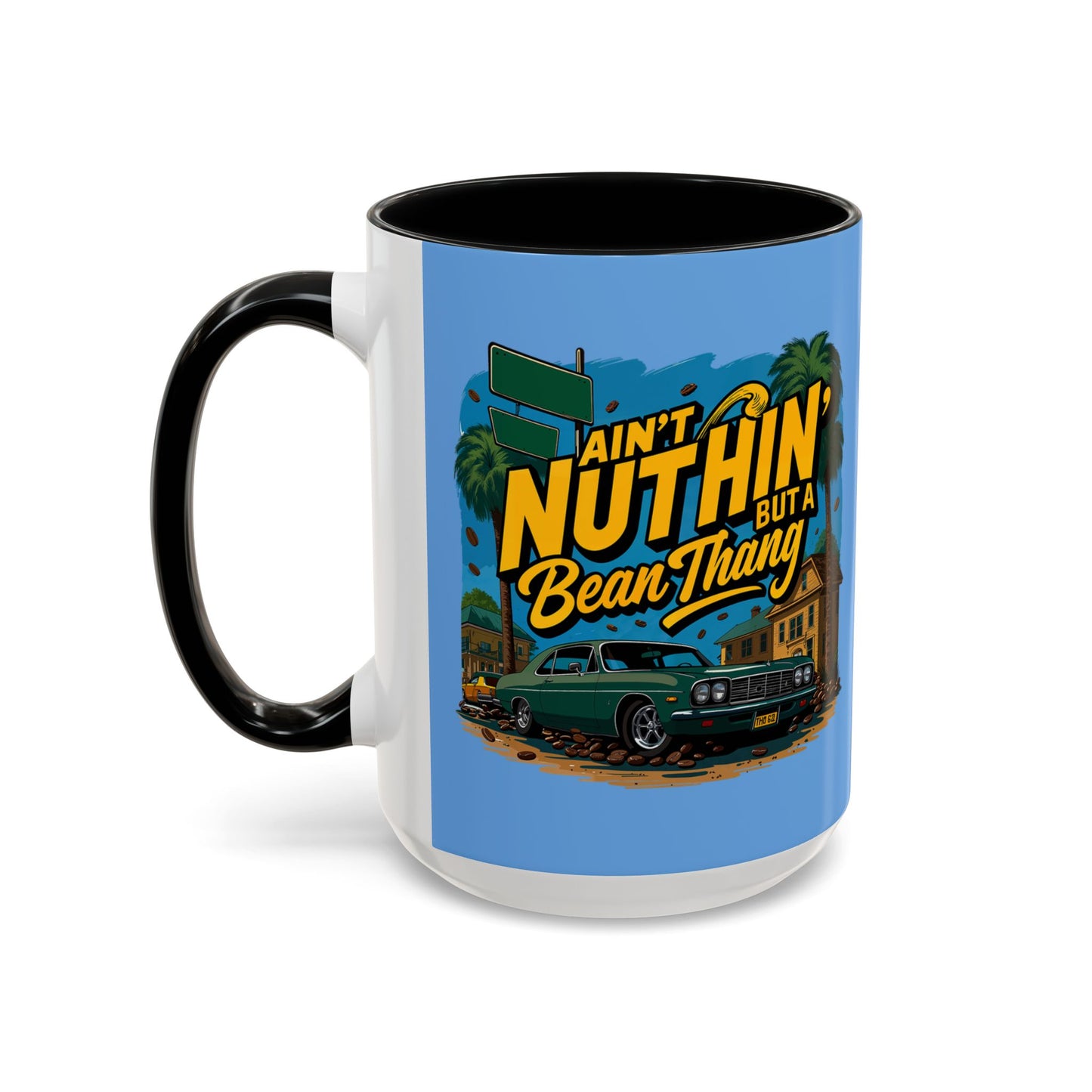Ain't Nuthin' But A Bean Thang Mug,