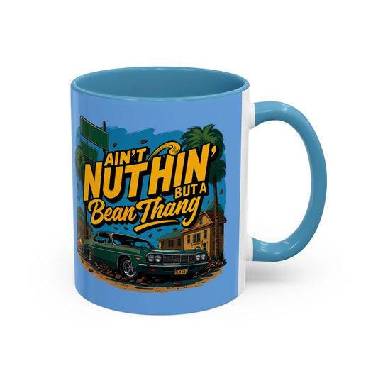 Ain't Nuthin' But A Bean Thang Mug,