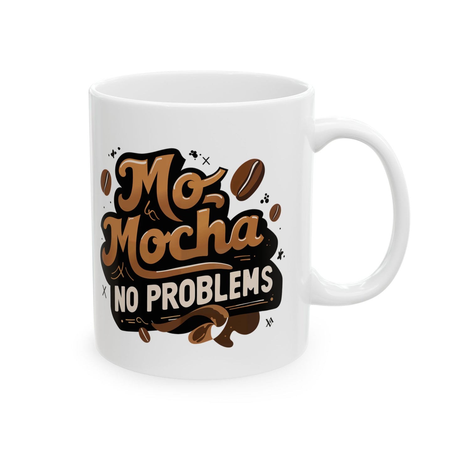 Mo' Mocha, No Problems Mug