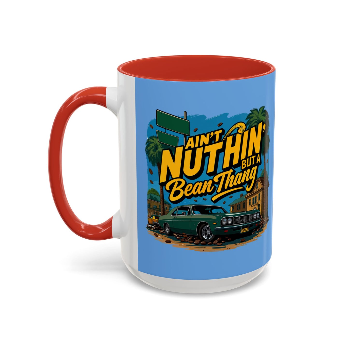 Ain't Nuthin' But A Bean Thang Mug,