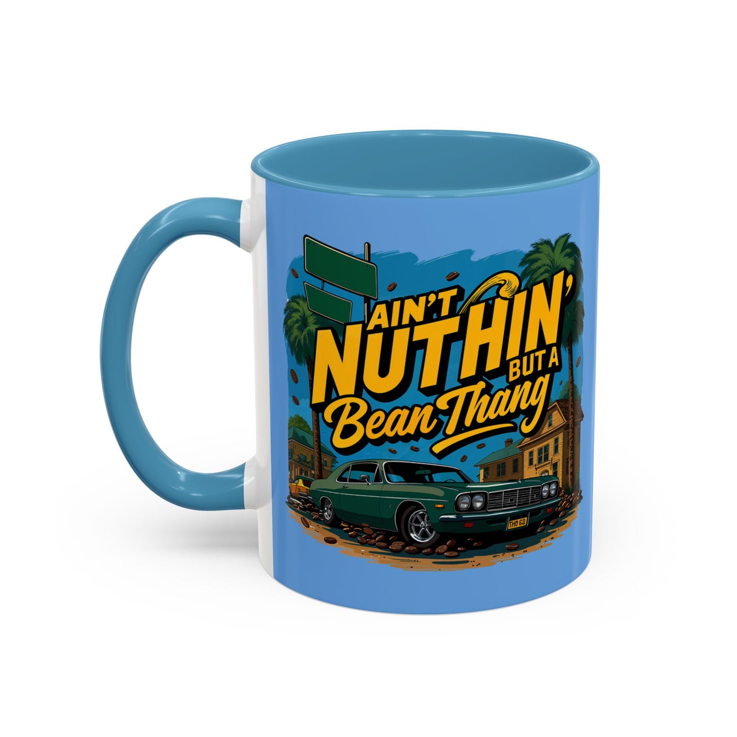 Ain't Nuthin' But A Bean Thang Mug,
