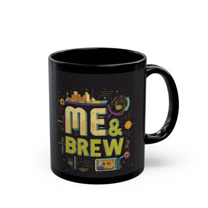 Me & Brew Coffee Mug —11oz & 15oz)