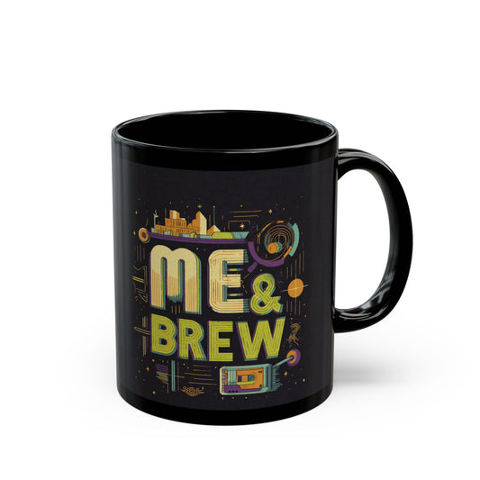 Me & Brew Coffee Mug —11oz & 15oz)