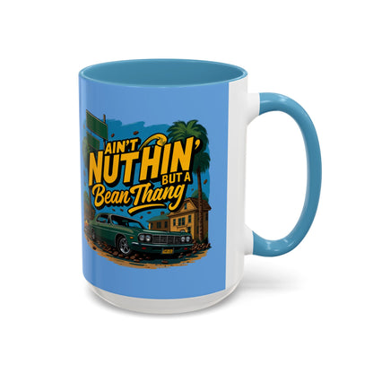 Ain't Nuthin' But A Bean Thang Mug,