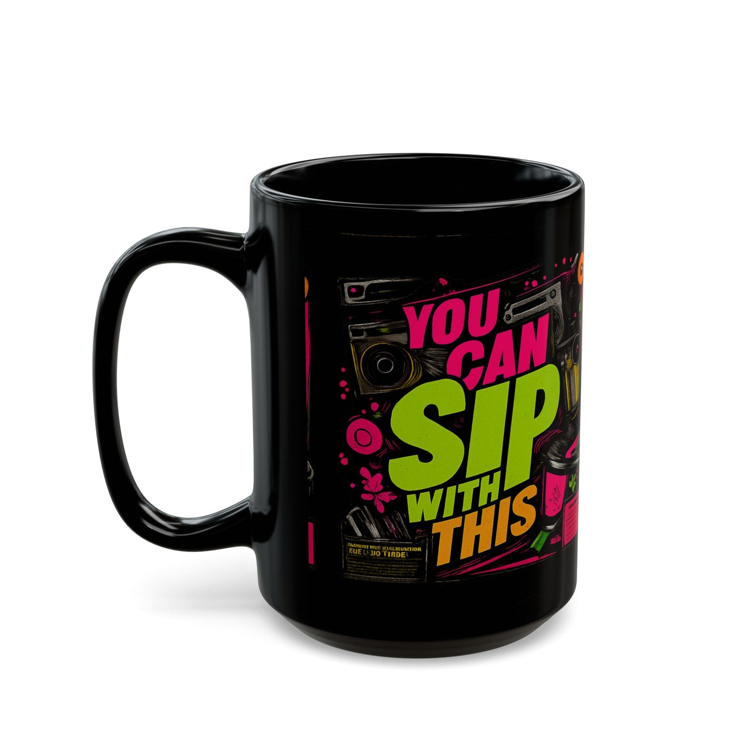 "You Can Sip With This" Black Ceramic 11oz/15oz