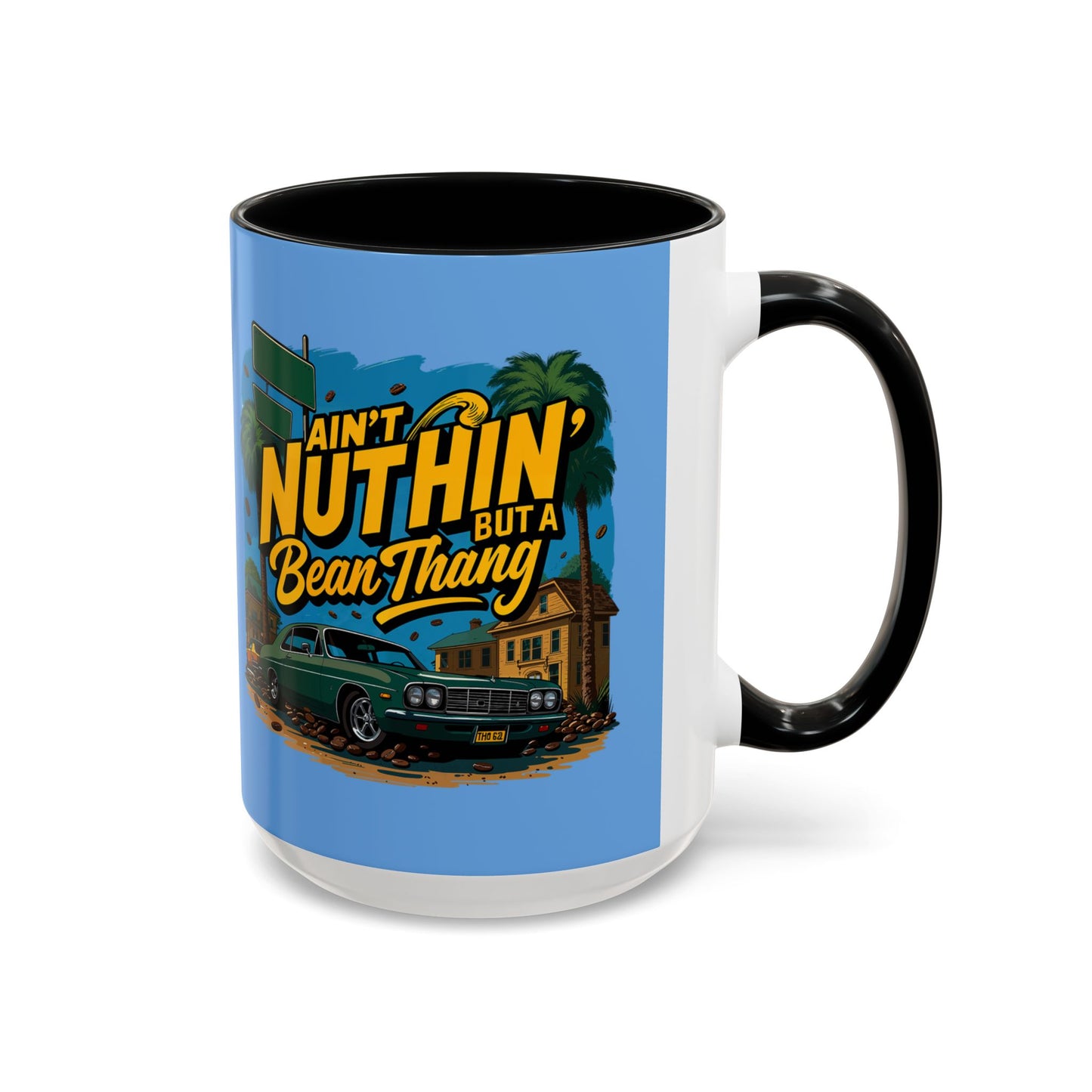 Ain't Nuthin' But A Bean Thang Mug,