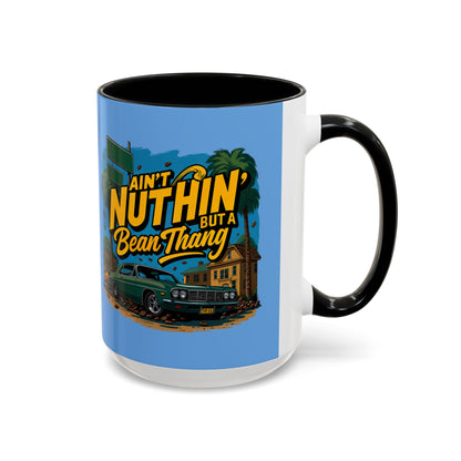 Ain't Nuthin' But A Bean Thang Mug,