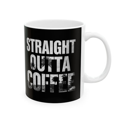 Straight Outta Coffee Mug