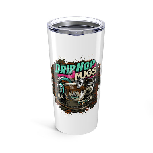 Drip Hop Tumbler 20oz