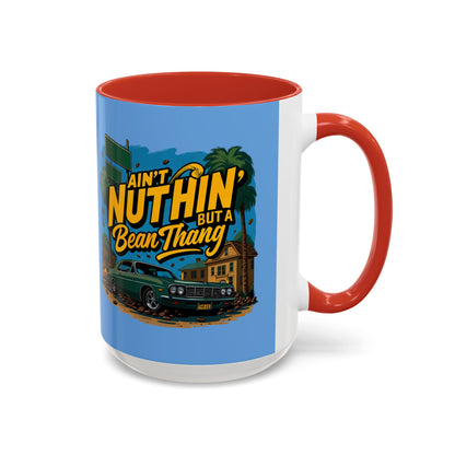 Ain't Nuthin' But A Bean Thang Mug,
