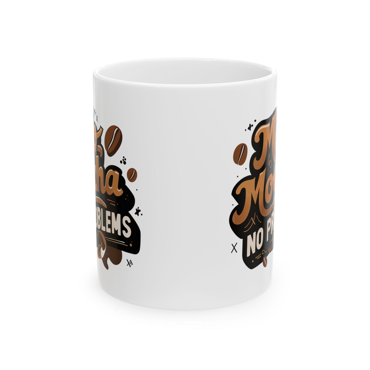 Mo' Mocha, No Problems Mug