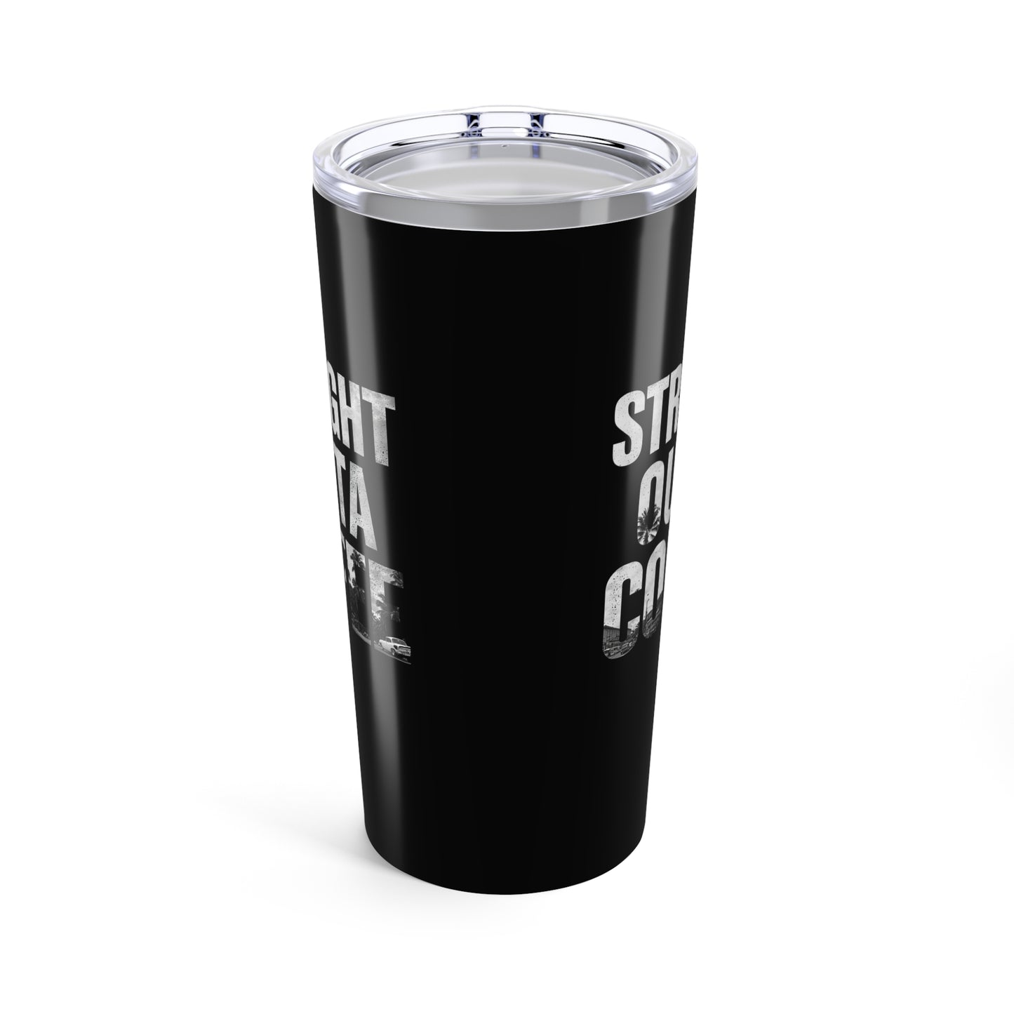 Straight Outta Tumbler - 20oz