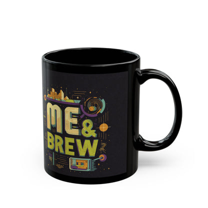 Me & Brew Coffee Mug —11oz & 15oz)