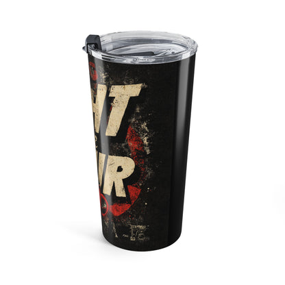 Coffee Lover's 20oz Tumbler - 'Fight the Hour' Insulated Drinkware, Travel Cup, Gift for Coffee Enthusiasts, Unique Home Barware