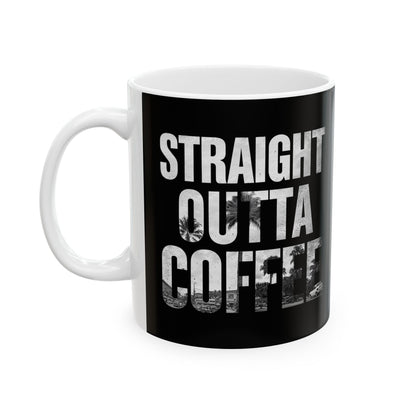Straight Outta Coffee Mug