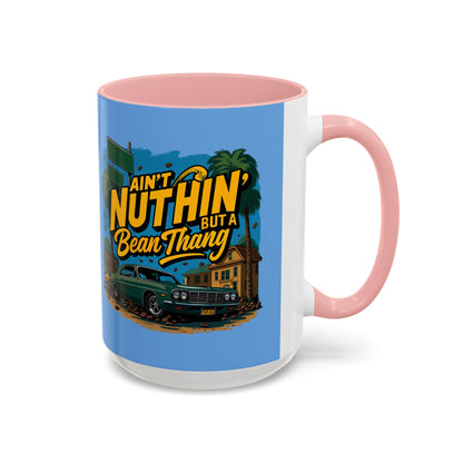 Ain't Nuthin' But A Bean Thang Mug,
