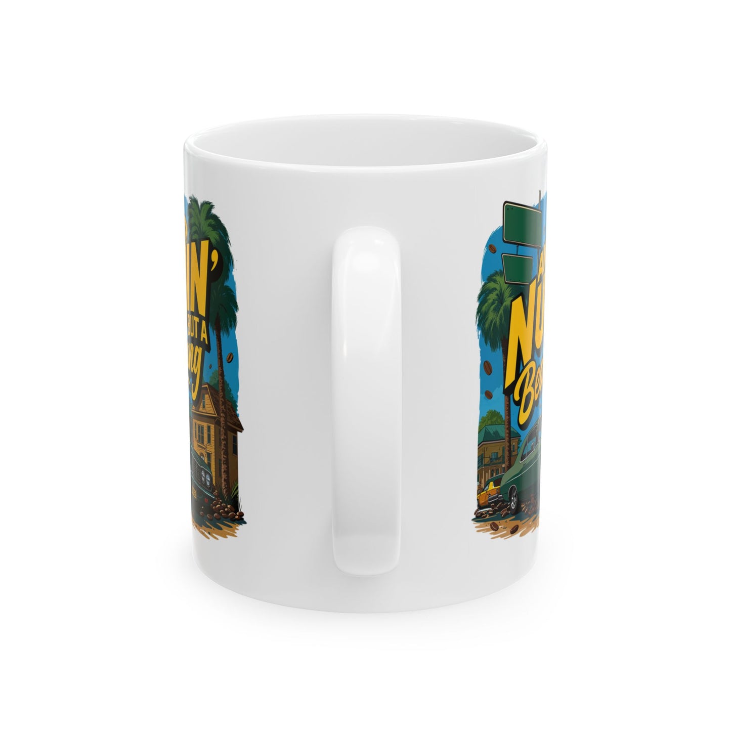 Ain’t Nuthin But A Bean Thang Mug