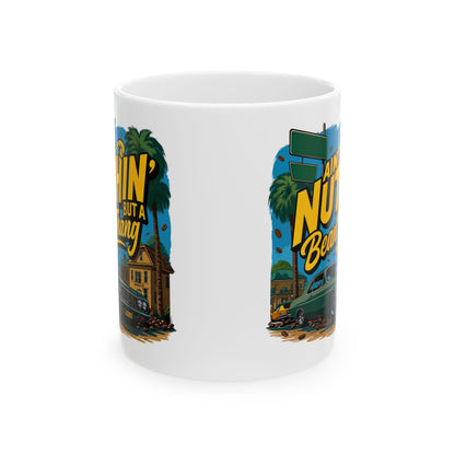 Ain’t Nuthin But A Bean Thang Mug