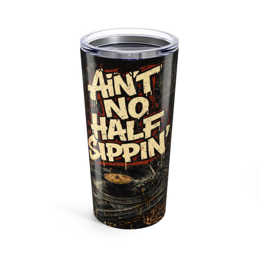 20oz Tumbler — 'Ain't No Half Sippin'' Vintage Record Travel Mug