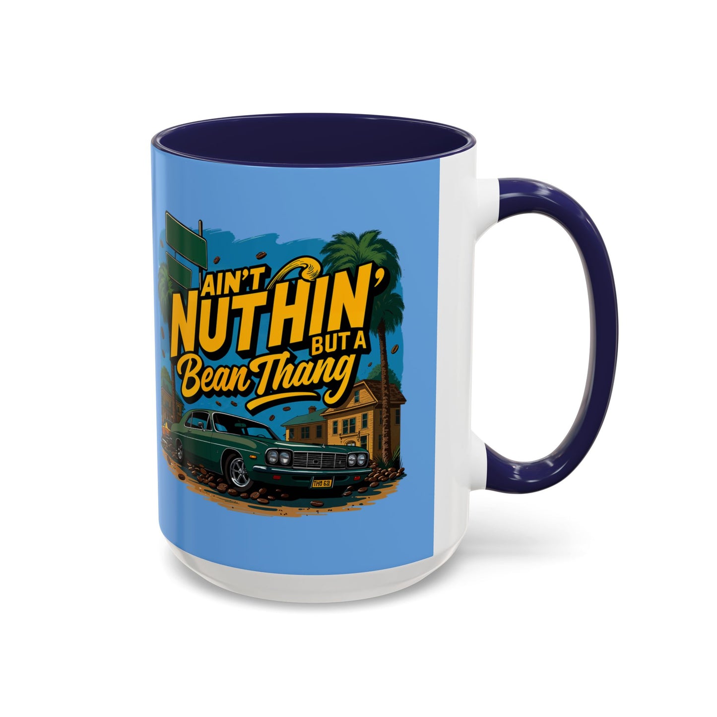 Ain't Nuthin' But A Bean Thang Mug,
