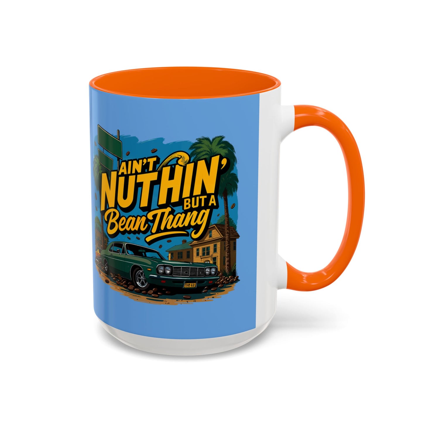 Ain't Nuthin' But A Bean Thang Mug,