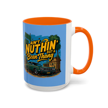 Ain't Nuthin' But A Bean Thang Mug,