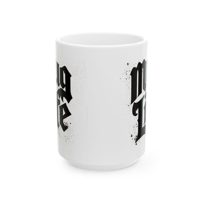 Mug Life  Ceramic Mug