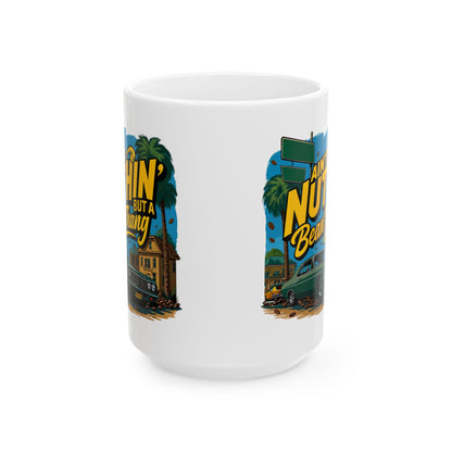Ain’t Nuthin But A Bean Thang Mug