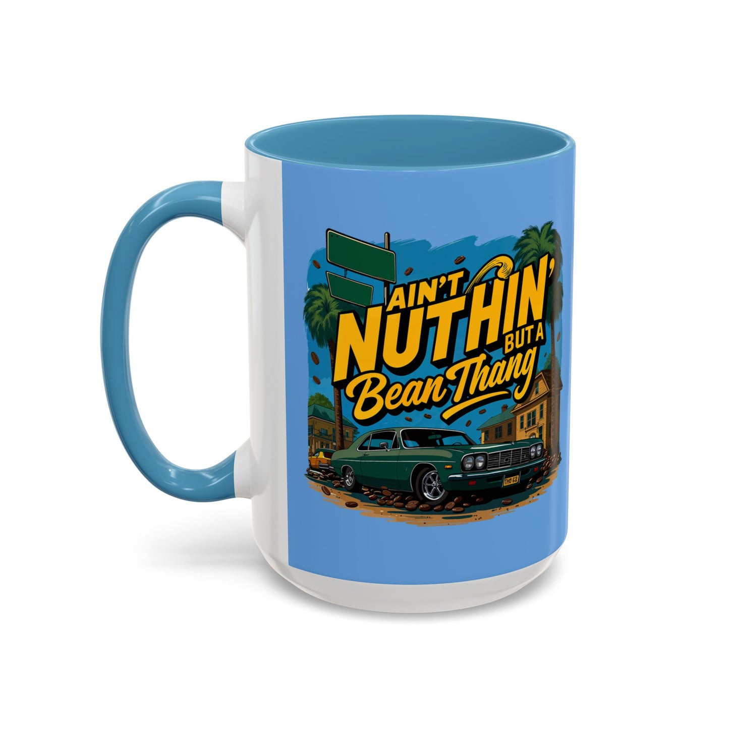 Ain't Nuthin' But A Bean Thang Mug,