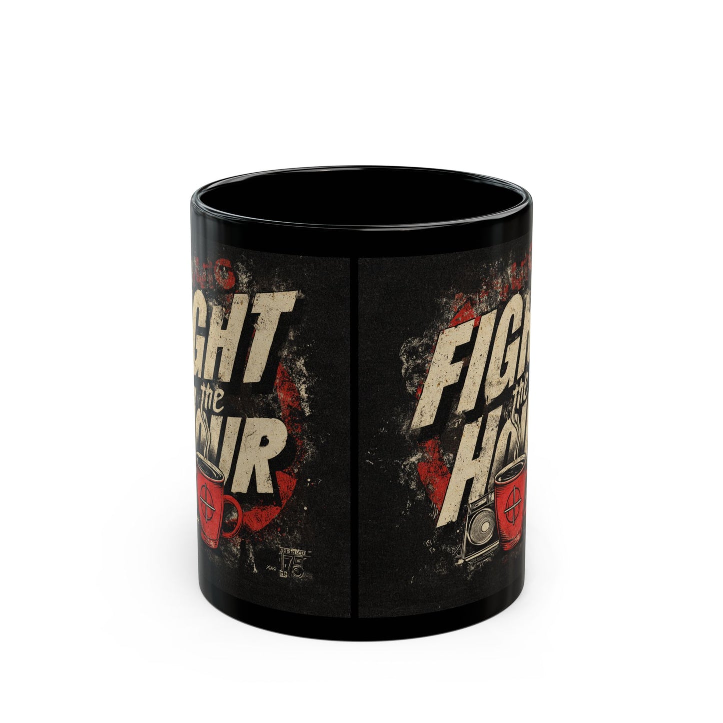 Black Mug: Fight the Hour Motivational Coffee Mug, Perfect Gift for Coffee Lovers, Home Office Decor, 11oz & 15oz Cups