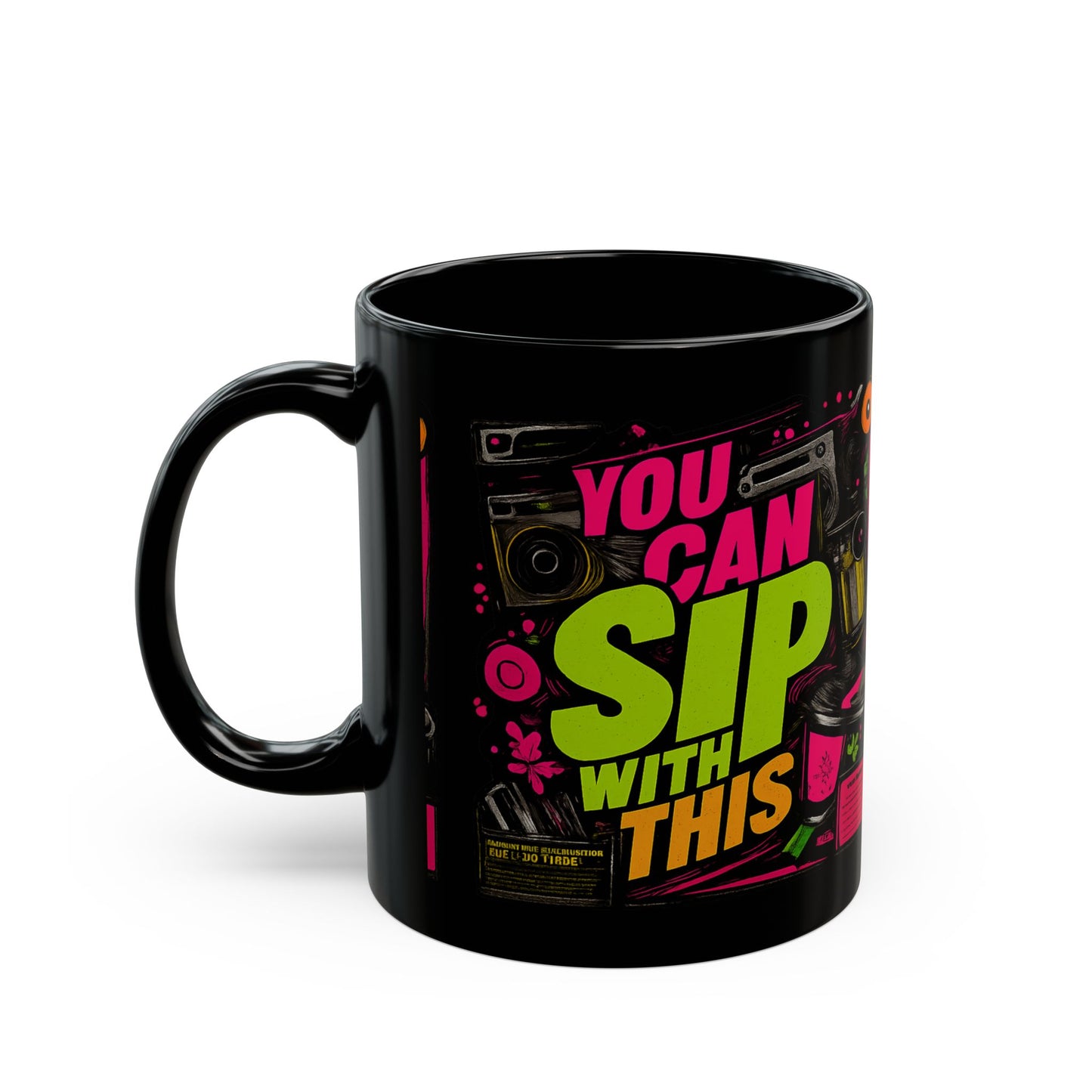 "You Can Sip With This" Black Ceramic 11oz/15oz