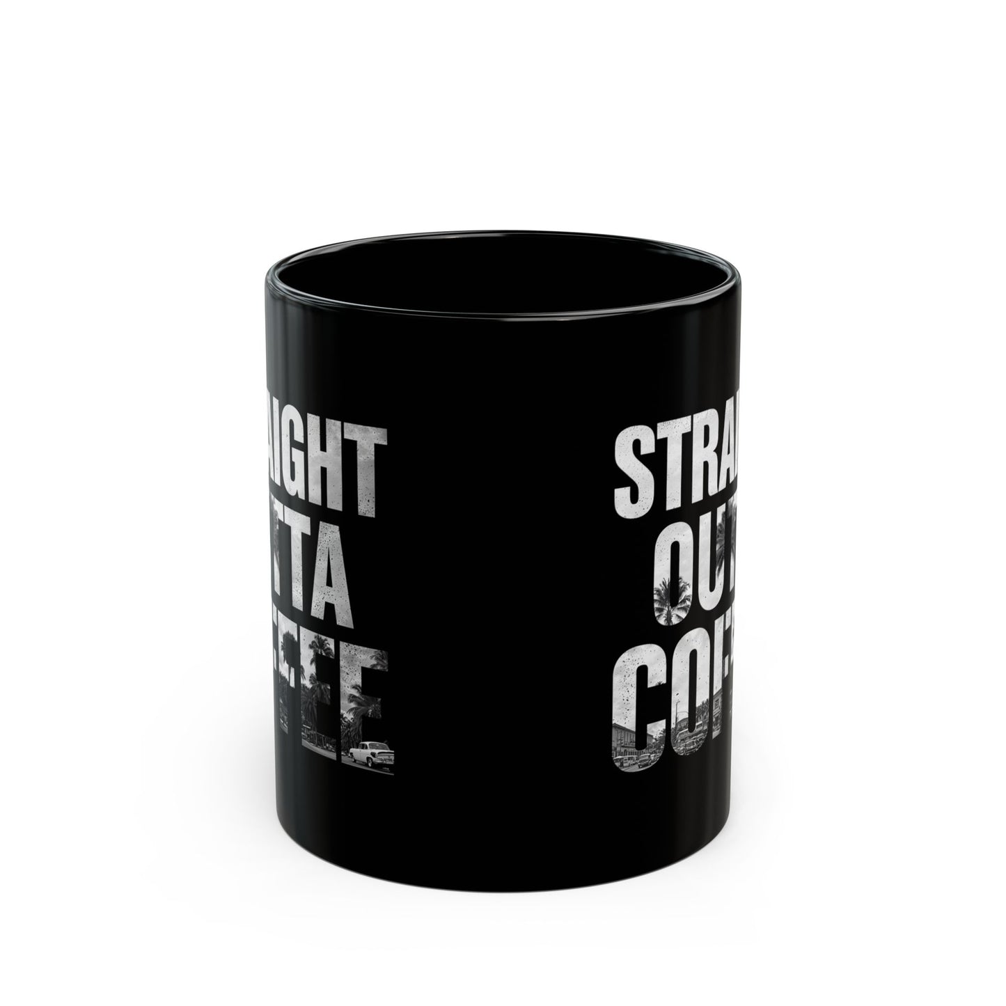 Straight Outta Coffee Mug