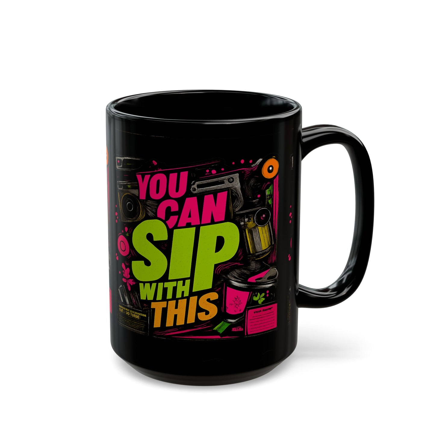"You Can Sip With This" Black Ceramic 11oz/15oz