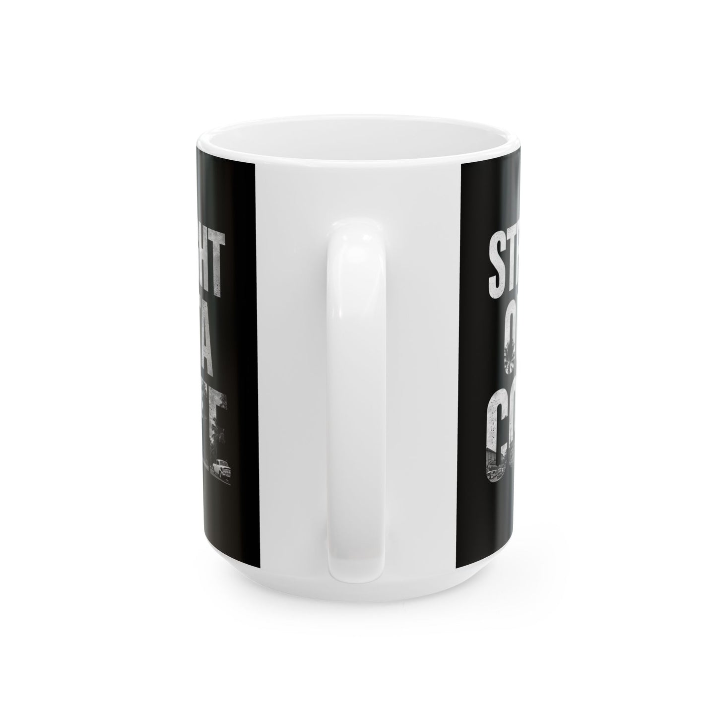 Straight Outta Coffee Mug