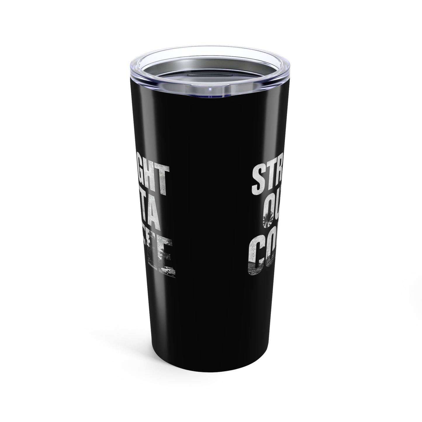 Straight Outta Tumbler - 20oz